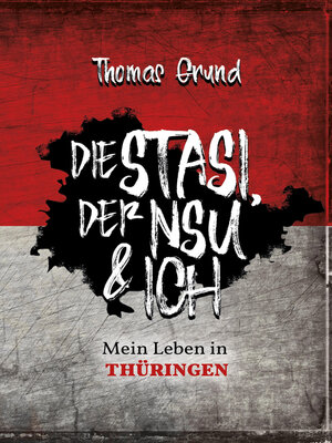 cover image of Die Stasi, der NSU & ich